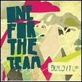 ONE FOR THE TEAM / ワン・フォー・ザ・チーム / ビルド・イット・アップ
