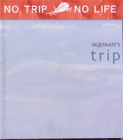 SKAYMATE'S / スカイメイツ / ＴＲＩＰ