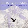 JOHN WILLIAMS / ジョン・ウィリアムズ / コ－ル・オブ・ザ・チャンピオンズ