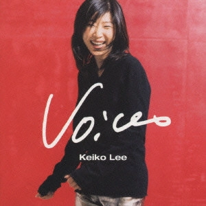 KEIKO LEE / ケイコ・リー / ヴォイセズ~ザ・ベスト・オブ・ケイコ・リー / VOICES - THE BEST OF KEIKO LEE