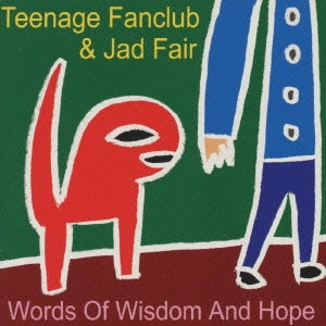 TEENAGE FANCLUB / ティーンエイジ・ファンクラブ / 英知と希望の詩 / Words Of Wisdom And Hope