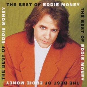 EDDIE MONEY / エディ・マネー / ベスト・オブ・エディ・マネー / THE BEST OF EDDIE MONEY
