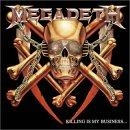 MEGADETH / メガデス / キリング・イズ・マイ・ビジネス