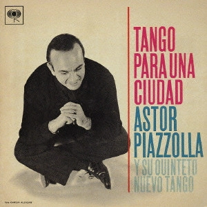 ASTOR PIAZZOLLA / アストル・ピアソラ / 「ある街へのタンゴ」