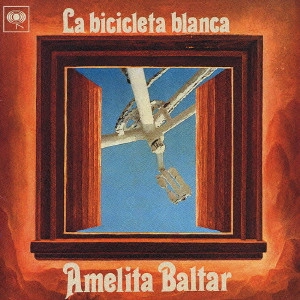 AMELITA BALTAR / アメリータ・バルタール / 「白い自転車」