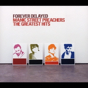 MANIC STREET PREACHERS / マニック・ストリート・プリーチャーズ / FOREVER DELAYED MANIC STREET PREACHERS THE GREATEST HITS