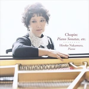 HIROKO NAKAMURA / 中村紘子 / ショパン: ピアノ･ソナタ第2番「葬送」&第3番