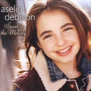 ASELIN DEBISON / アゼリン・デビソン / スウィート・イズ・ザ・メロディ / Sweet Is The Melody