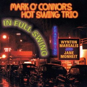 MARK O'CONNOR / マーク・オコナー / イン・フル・スイング / In Full Swing