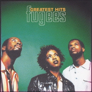 FUGEES / GREATEST HITS