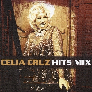 CELIA CRUZ / セリア・クルース / ヒッツ・ミックス / Hits Mix