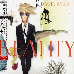DAVID BOWIE / デヴィッド・ボウイ / リアリティ