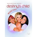 DESTINY'S CHILD / デスティニーズ・チャイルド / ワールド・ツアー