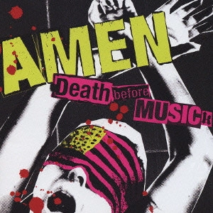 AMEN / エイメン / デス・ビフォア・ミュージック / Death before MUSIC