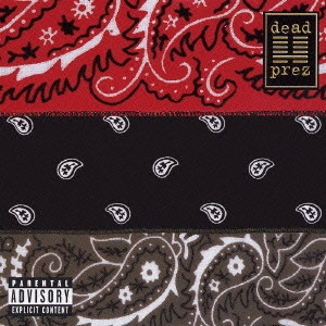 DEAD PREZ / RBG REVOLUTIONARY BUT GANGSTA