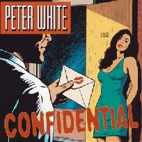 PETER WHITE / ピーター・ホワイト / コンフィデンシャル