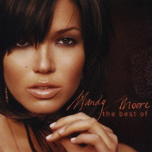 マンディ・ムーア / ベスト・オブ・マンディ・ムーア / THE BEST OF MANDY MOORE