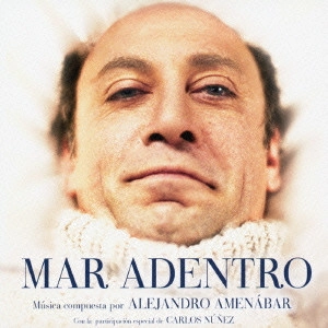 ALEJANDRO AMEN&Aacute;BAR / アレハンドロ・アメナーバル / 海を飛ぶ夢 オリジナル・サウンドトラック / MAR ADENTRO - The Sea Within