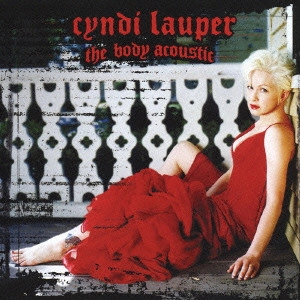 CYNDI LAUPER / シンディ・ローパー / ザ・ボディ・アコースティック / THE BODY ACOUSTIC