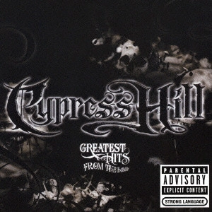 CYPRESS HILL / サイプレス・ヒル / グレイテスト・ヒッツ / GREATEST HITS FROM THE BONG