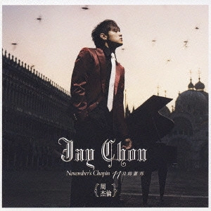 JAY CHOU / ジェイ・チョウ / NOVEMBER'S CHOPIN