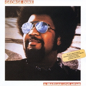 GEORGE DUKE / ジョージ・デューク / A Brazilian Love Affair / ブラジリアン・ラヴ・アフェア