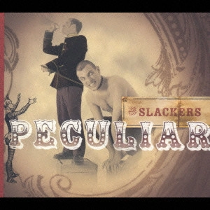 SLACKERS / スラッカーズ / ペキューリア