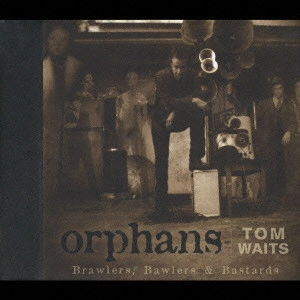 TOM WAITS / トム・ウェイツ / オーファンズ / ORPHANS