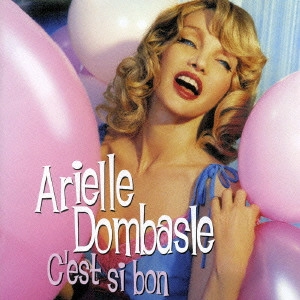 ARIELLE DOMBASLE / アリエル・ドンバール / セ・シ・ボン / C'EST SI BON