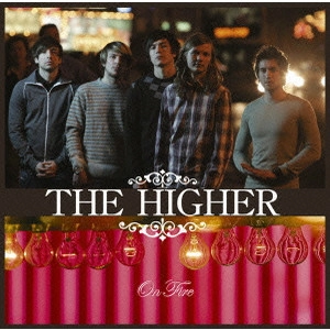 HIGHER / ハイアー / オン・ファイア