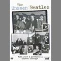 BEATLES / ビートルズ / アンシーン･ビートルズ / THE UNSEEN BEATLES