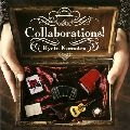 KOMATSU ,RYOTA / 小松　亮太  / ＣＯＬＬＡＢＯＲＡＴＩＯＮＳ！