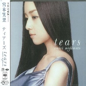 EMIRI MIYAMOTO / 宮本笑里 / ｔｅａｒｓ