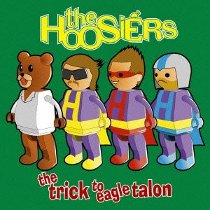 HOOSIERS / フージアーズ / ザ・トリック・トゥ・イーグル・タロン / THE TRICK TO EAGLE TALON