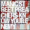 MANIC STREET PREACHERS / マニック・ストリート・プリーチャーズ / ノウ･ユア･エネミー（紙）