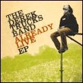 DEREK TRUCKS BAND / デレク・トラックス・バンド / オールレディ・ライヴ！