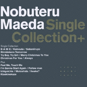 NOBUTERU MAEDA / 前田亘輝 / Single Collection+