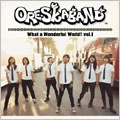 ORESKABAND / Ｗｈａｔ　ａ　Ｗｏｎｄｅｒ（１