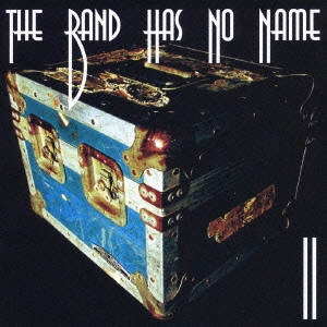 BAND HAS NO NAME / II