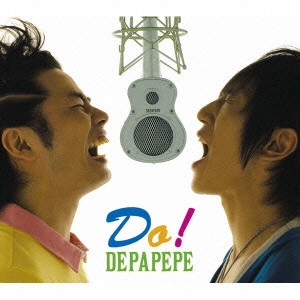 DEPAPEPE / Do! / DO!