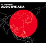 DJ 19 / ＡＤＤＩＣＴＩＶＥ　ＡＳＩＡ
