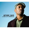 ANTHONY DAVID / アンソニー・デヴィッド / レッド・クレイ・クロニクルズ