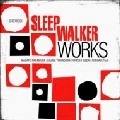 SLEEP WALKER / スリープ・ウォーカー / Ｗｏｒｋｓ