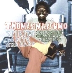 THOMAS MAPFUMO / トーマス・マプフーモ / ザ・シングル・コレクション 1977～1986
