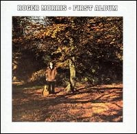 ROGER MORRIS / ロジャー・モリス / ファースト　アルバム