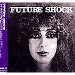 FUTURE SHOCK / フューチャー・ショック / フュ－チャ－・ショック