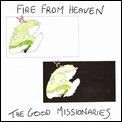 GOOD MISSIONARIES / グッド・ミッショナリーズ / 天国からの焔