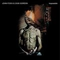 JOHN FOXX & LOUIS GORDON / ジョン・フォックス / ルイス・ゴードン / ＩＭＰＯＳＳＩＢＬＥ