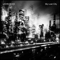 JOHN FOXX / ジョン・フォックス / ＭＹ　ＬＯＳＴ　ＣＩＴＹ