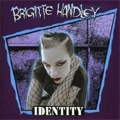 THE DARK SHADOWS (BRIGITTE HANDLEYソロ/BRIGITTE HANDLEY & THE DARK SHADOWSを含む) / ＩＤＥＮＴＩＴＹ